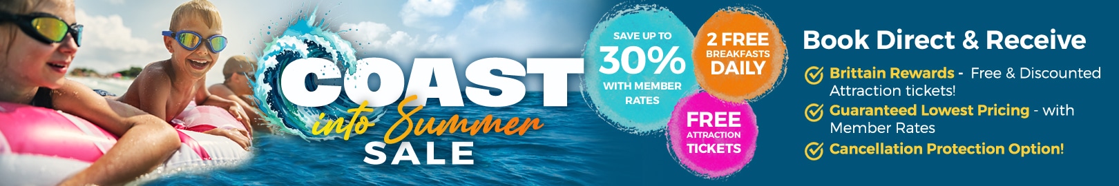 Coast into Summer Sale - Save up to 30% + 2 Free Breakfasts Daily